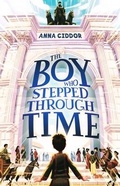 Cover: The Boy Who Stepped Through Time - A&U Children