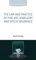 Abbildung von: The Law and Practice of Fine Art, Jewellery and Specie Insurance - Edward Elgar Publishing