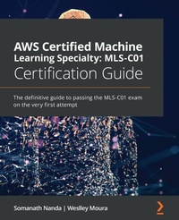 Abbildung von: AWS Certified Machine Learning Specialty: MLS-C01 Certification Guide - Packt Publishing