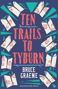Cover: Ten Trails to Tyburn - Moonstone Press