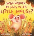 Cover: Who Wants To Play With Little Mouse? - Jana Buchmann