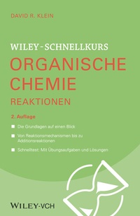 Abbildung von: Wiley-Schnellkurs Organische Chemie II Reaktionen - Wiley-VCH