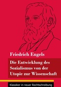 Cover: Die Entwicklung des Sozialismus von der Utopie zur Wissenschaft - Klassiker in neuer Rechtschreibung