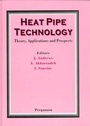 Cover: Heat Pipe Technology: Theory, Applications and Prospects - Pergamon