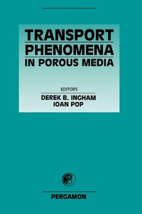 Enlarge image Cover: Transport Phenomena in Porous Media - Pergamon