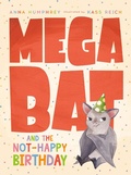 Cover: Megabat and the Not-Happy Birthday - Prentice Hall Press