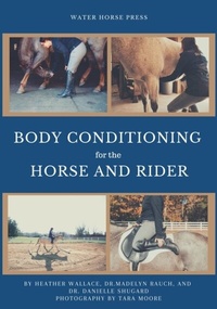 Abbildung von: Body Conditioning for the Horse and Rider - Water Horse Press LLC