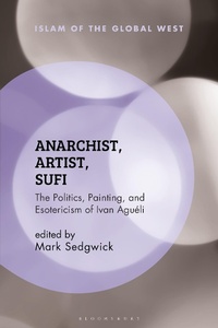 Abbildung von: Anarchist, Artist, Sufi - Bloomsbury Academic