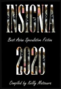 Cover: Insignia 2020 (Best Asian Speculative Fiction, #1) - Best Asian Speculative Fiction