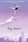 Cover: Tiny Dancer - Atheneum Books for Young Readers