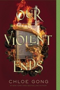 Cover: Our Violent Ends - Margaret K. McElderry Books