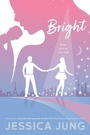 Cover: Bright - Simon & Schuster Books for Young Readers