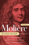 Cover: Moliere: The Complete Richard Wilbur Translations, Volume 2 - The Library of America