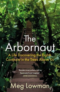 Abbildung von: The Arbornaut - Allen & Unwin