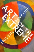Cover: Art of the Extreme 1905-1914 - Profile Books Ltd