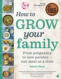 Cover: How to Grow Your Family - Nourish