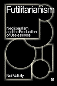 Abbildung von: Futilitarianism - Goldsmiths Press