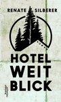 Cover: Hotel Weitblick - Kremayr & Scheriau