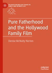 Abbildung von: Pure Fatherhood and the Hollywood Family Film - Palgrave Macmillan