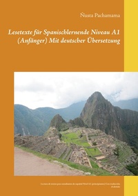 Abbildung von: Lesetexte für Spanischlernende Niveau A1 (Anfänger) Mit deutscher Übersetzung - BoD - Books on Demand