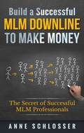 Cover: Build a Successful MLM Downline to Make Money - Books on Demand