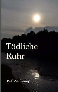Enlarge image Cover: Tödliche Ruhr - BoD - Books on Demand
