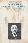 Cover: Hans Mayers &raquo;Gelebte Literatur&laquo; - K&ouml;nigshausen & Neumann