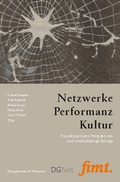Cover: Netzwerke - Performanz - Kultur - K&ouml;nigshausen & Neumann