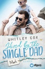 Cover: Hired by the Single Dad - Mark - MORE by Aufbau Digital