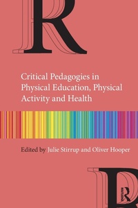 Abbildung von: Critical Pedagogies in Physical Education, Physical Activity and Health - Routledge