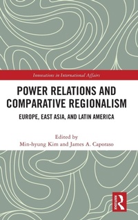 Enlarge image Cover: Power Relations and Comparative Regionalism - Routledge