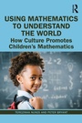 Cover: Using Mathematics to Understand the World - Routledge