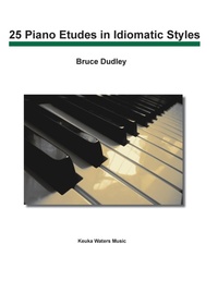 Abbildung von: 25 Piano Etudes in Idiomatic Styles - IngramSpark