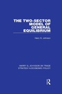Cover: The Two-Sector Model of General Equilibrium - Routledge