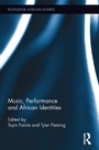 Cover: Music, Performance and African Identities - Routledge