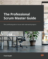 Enlarge image Cover: The Professional Scrum Master Guide - Packt Publishing