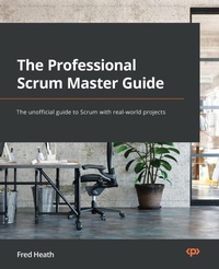 Enlarge image Cover: The Professional Scrum Master Guide - Packt Publishing