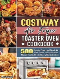Abbildung von: COSTWAY Air Fryer Toaster Oven Cookbook - Mark Savage