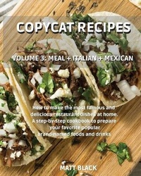 Abbildung von: Copycat Recipes - Volume 3 - Francesco Pisciotta