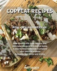 Abbildung von: Copycat Recipes - Meal + Italian + Mexican - Charlie Creative Lab