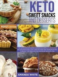 Cover: Keto Sweet Snacks and Desserts - Amanda White