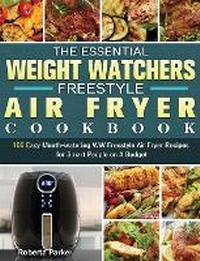 Abbildung von: The Essential Weight Watchers Freestyle Air Fryer Cookbook - Roberta Parker