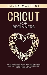 Abbildung von: Cricut for beginners - Marco Giuriato Company Ltd