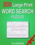 Cover: 300 Large Print Word Search Puzzles - Twisted Key Publishing, LLC