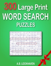 Enlarge image Cover: 300 Large Print Word Search Puzzles - Twisted Key Publishing, LLC