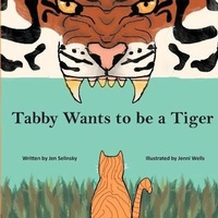 Enlarge image Cover: Tabby Wants to be a Tiger - Pen It! Publications, LLC