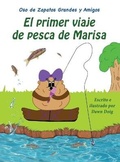 Cover: El primer viaje de pesca de Marisa - Pen It! Publications, LLC