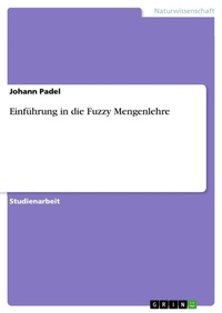 Abbildung von: Einfuehrung in die Fuzzy Mengenlehre - GRIN Verlag