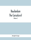 Cover: Rowlandson The Caricaturist - ALPHA EDITION