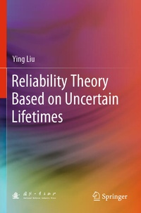 Enlarge image Cover: Reliability Theory Based on Uncertain Lifetimes - Springer